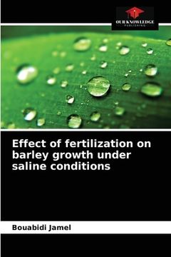 portada Effect of fertilization on barley growth under saline conditions (in English)