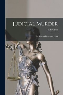 portada Judicial Murder [electronic Resource]: the Case of Lieutenant Wark (en Inglés)