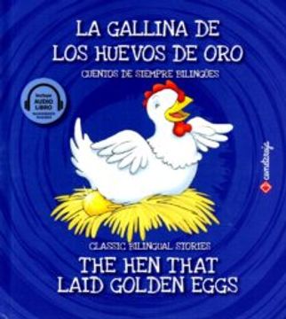 portada La Gallina de los Huevos de oro / the hen That Laid Golden Eggs (in Español, Inglés)