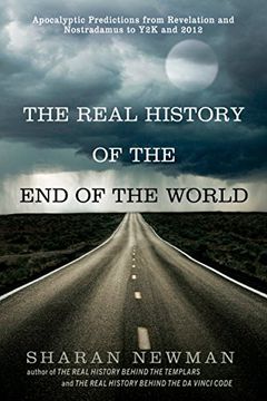 portada The Real History of the end of the World: Apocalyptic Predictions From Revelation and Nostradamus to y2k and 2012 (en Inglés)