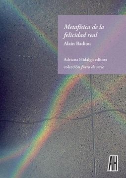 portada Metafisica de la Felicidad Real (in Spanish)