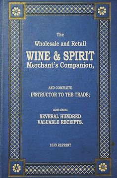 portada the wholesale and retail wine & spirit merchant's companion - 1839 reprint (en Inglés)