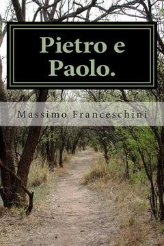 portada Pietro e Paolo.: Gli Apostoli su cui il Signore edificò la sua chiesa. (in Italian)