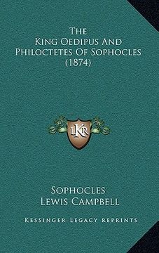 portada the king oedipus and philoctetes of sophocles (1874) (en Inglés)