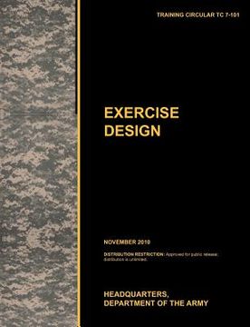 portada excercise design: the official u.s. army training manual tc 7-101 november 2010) (in English)
