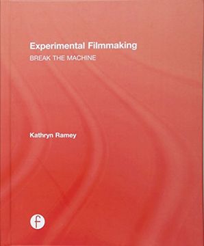 portada Experimental Filmmaking: Break the Machine