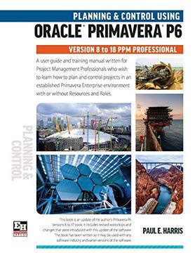 portada Planning and Control Using Oracle Primavera p6 Versions 8 to 18 ppm Professional (en Inglés)