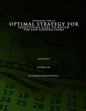portada Searching for an Optimal Strategy for Identifying Files to Review for Fair Lending Exams (en Inglés)