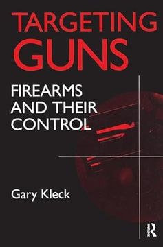 portada Targeting Guns: Firearms and Their Control (en Inglés)