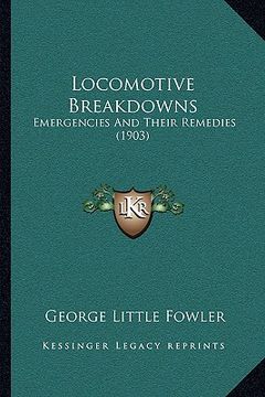 portada locomotive breakdowns: emergencies and their remedies (1903)