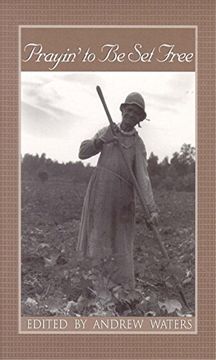 portada Prayin' to be set Free: Personal Accounts of Slavery in Mississippi (Real Voices, Real History Series) (en Inglés)