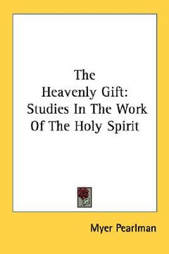 portada the heavenly gift: studies in the work of the holy spirit (in English)