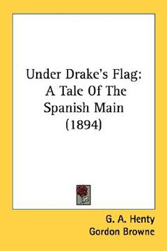 portada under drake's flag: a tale of the spanish main (1894)