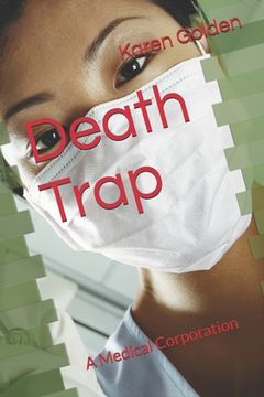 portada Death Trap: A Medical Corporation (en Inglés)