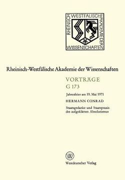 portada Staatsgedanke Und Staatspraxis Des Aufgeklärten Absolutismus: Jahresfeier Am 19. Mai 1971 (en Alemán)