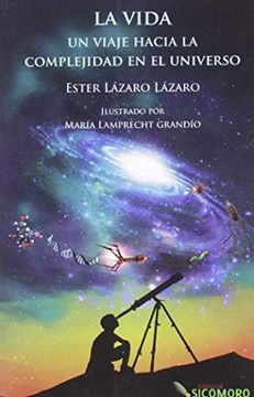 portada La Vida un Viaje Hacia la Complejidad en el Universo (in Spanish)
