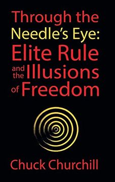 portada Through the Needle's Eye: Elite Rule and the Illusions of Freedom (in English)