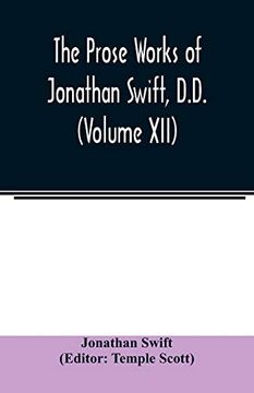 portada The Prose Works of Jonathan Swift, D. D. (Volume Xii) (en Inglés)