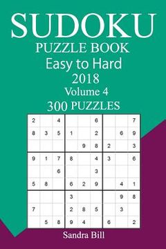 portada 300 Easy to Hard Sudoku Puzzle Book 2018 (en Inglés)