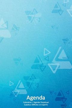 portada Calendrier / Agenda Perpétuel avec Sudokus Difficiles et Experts - Couverture Triangles Bleus (15 x 23 cm): 56 semaines + 112 Sudokus (56 Sudokus Diff (en Francés)