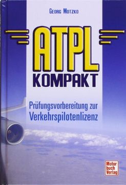 portada ATPL kompakt: Prüfungsvorbereitung zur Verkehrspilotenlizenz (en Alemán)