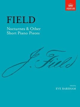 portada Field: Nocturnes & Other Short Piano Pieces [Abrsm]: Including Nocturne in a (Signature Series (Abrsm)) 