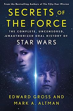 portada Secrets of the Force: The Complete, Uncensored, Unauthorized Oral History of Star Wars 