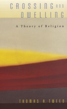 portada Crossing and Dwelling: A Theory of Religion (in English)