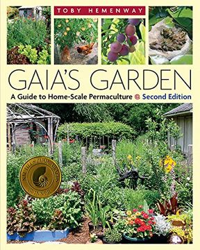 portada Gaia's Garden: A Guide to Home-Scale Permaculture, 2nd Edition (en Inglés)