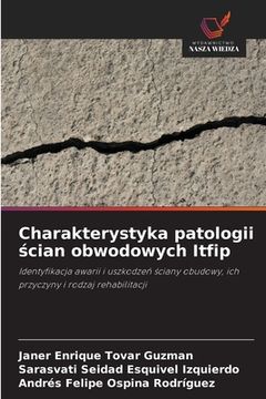 portada Charakterystyka patologii ścian obwodowych Itfip (in Polaco)