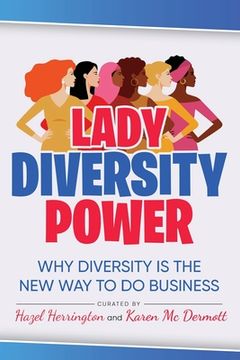 portada Lady Diversity Power: Why Diversity is the New Way to do Business