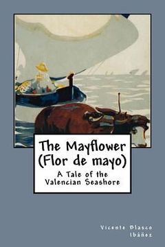 portada The Mayflower (Flor de mayo): A Tale of the Valencian Seashore (in English)