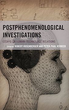 portada Postphenomenological Investigations: Essays on Human–Technology Relations (Postphenomenology and the Philosophy of Technology)