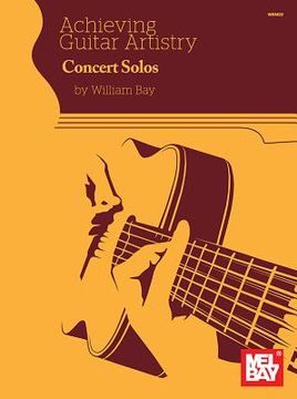 portada Achieving Guitar Artistry - Concert Solos (in English)