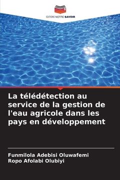 portada La télédétection au service de la gestion de l'eau agricole dans les pays en développement (en Francés)
