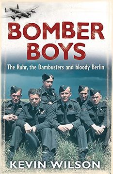 portada Bomber Boys: The raf Offensive of 1943: The Ruhr, the Dambusters and Bloody Berlin (Bomber war Trilogy 1) 