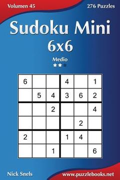 portada Sudoku Mini 6x6 - Medio - Volumen 45 - 276 Puzzles