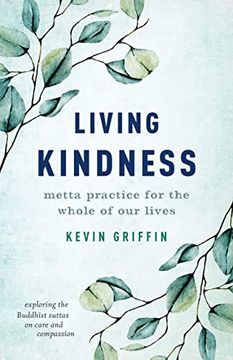 portada Living Kindness: Metta Practice for the Whole of our Lives (in English)