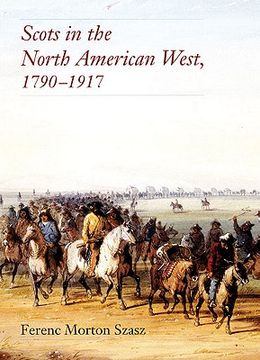 portada scots in the north american west: 1790-1917 (en Inglés)