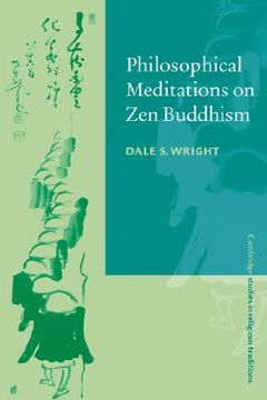 portada Philosophical Meditations on zen Buddhism Hardback (Cambridge Studies in Religious Traditions) (en Inglés)