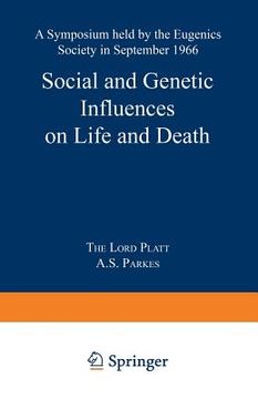 portada Social and Genetic Influences on Life and Death: A Symposium Held by the Eugenics Society in September 1966 (en Inglés)