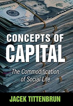 portada Concepts of Capital: The Commodification of Social Life