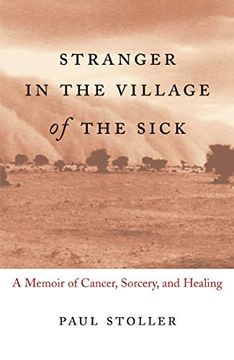 portada Stranger in the Village of the Sick: A Memoir of Cancer, Sorcery and Healing (en Inglés)