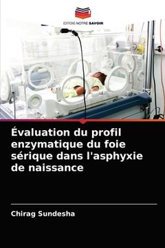 portada Évaluation du profil enzymatique du foie sérique dans l'asphyxie de naissance (in French)
