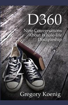 portada D360: Nine Conversations About Whole-life Discipleship (in English)