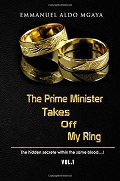 portada The Prime Minister Takes off my Ring: The Hidden Secrete Within the Same Blood (1) (Volume 1) (en Inglés)