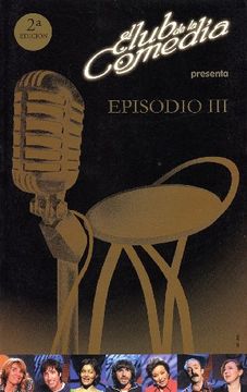 El Club de la Comedia Presenta: Episodio iii (in Spanish)