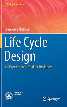 portada Life Cycle Design: An Experimental Tool for Designers (Polito Springer Series) (en Inglés)