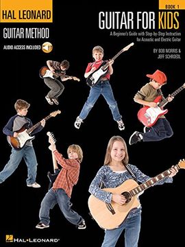 guitar for kids,a beginner´s guide with step-by-step instruction for acoustic and electric guitar