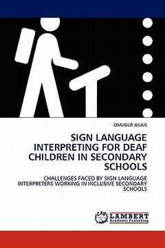 portada sign language interpreting for deaf children in secondary schools (in English)